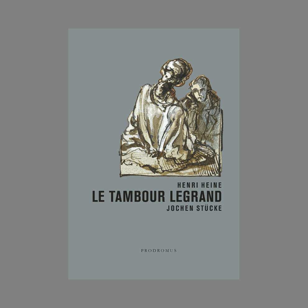 A5_Le Tambour Legrand - Henri Heine, Jochen Stücke