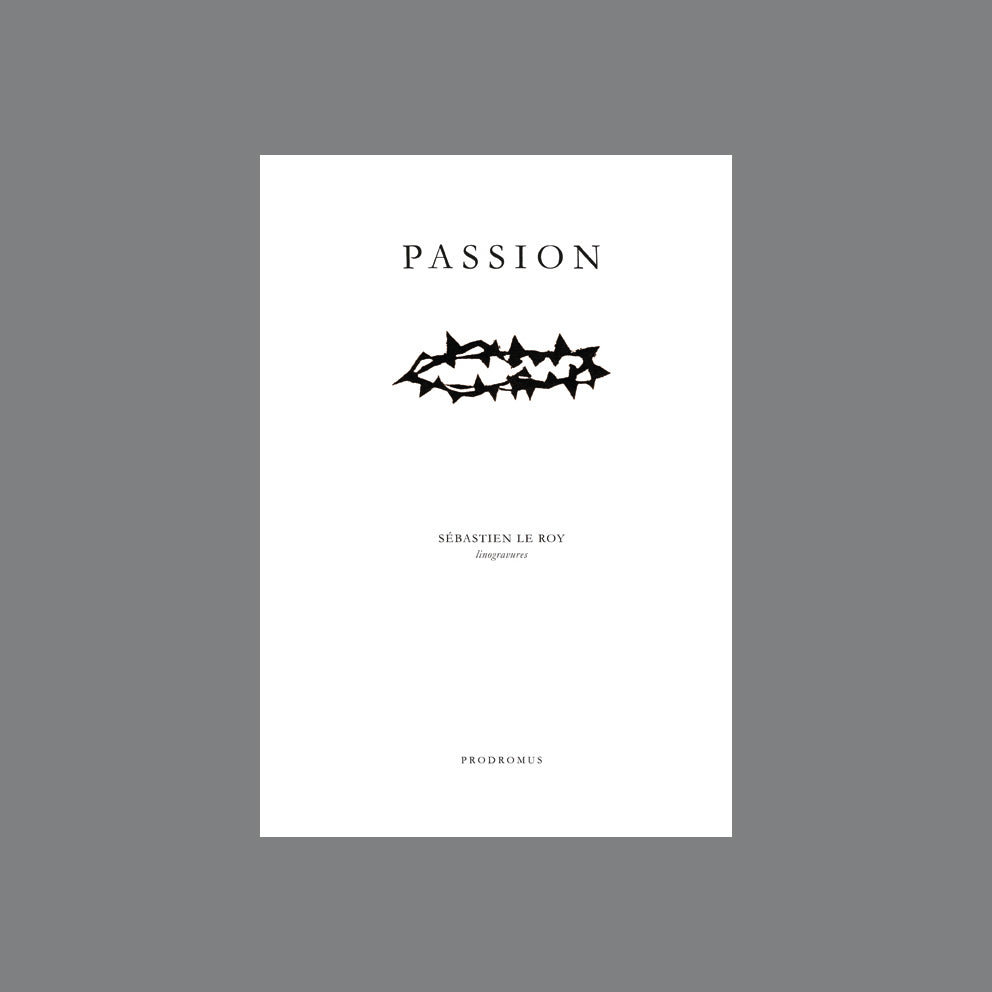 D4_Passion - Sébastien Le Roy, Maxime Deurbergue, François de Saint-Cheron
